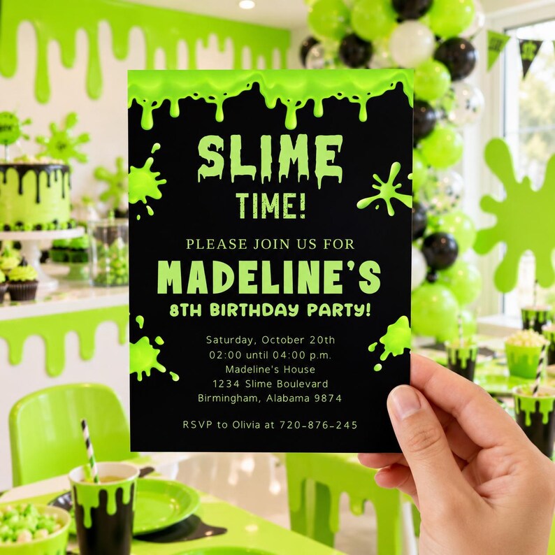 May include: A black rectangular birthday party invitation with bright green slime drip graphics at the top and sides. The text reads: SLIME TIME! PLEASE JOIN US FOR MADELINE'S 8TH BIRTHDAY PARTY! Saturday, October 20th, 02:00 until 04:00 p.m.