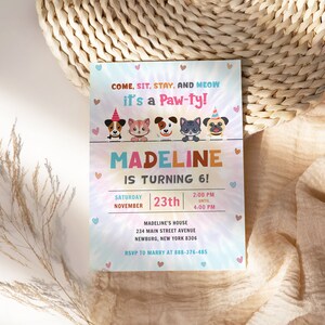May include: A colorful invitation with a tie-dye background featuring a group of cartoon animals wearing party hats. The text reads "Come, sit, stay, and meow it's a Paw-ty! Madeline is turning 6! Saturday, November 23th, 2:00 PM until 4:00 PM. Madeline's House, 234 Main Street Avenue, Newburg, New York 8306. RSVP to marry at 888-376-485."