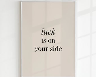 Luck is on Your Side Quote Wall Print, Digital Download Print, Retro Wall Decor, Minimalist Print, Large Printable Art, Downloadable Prints