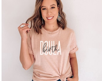 Doula Shirt, Birth Worker Shirt, Gift For Doula, Custom Doula Shirt, Birth Doula Shirt, Postpartum Doula