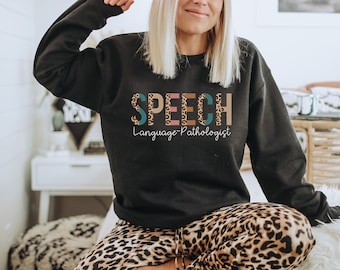 SLP Sweatshirt, Speech Language Pathologist Sweatshirt, Speech Therapy Sweatshirt, Speech Therapist Gift, SLP Grad Gift, Speech Pathology