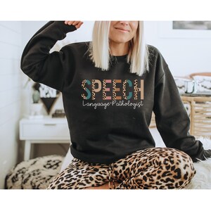 SLP Sweatshirt, Speech Language Pathologist Sweatshirt, Speech Therapy Sweatshirt, Speech Therapist Gift, SLP Grad Gift, Speech Pathology