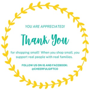 K&ouml;nnte beinhalten: Ein gelber Blumenkranz mit gr&uuml;nen Bl&auml;ttern umgibt einen wei&szlig;en Hintergrund mit dem Text "YOU ARE APPRECIATED! Thank You for shopping small! When you shop small, you support real people with real families. FOLLOW US ON IG AND FACEBOOK: @CHEERFULGIFTCO"