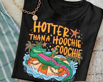 Hotter Than Hoochie Coochie PNG, Gator Png, Hoochie Coochie PNG, Trending PNG, Catch Phrase Png, Lake Png, Later Gator Png, Girly Png,