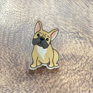 French Bulldog Acrylic Pin, Dog Lovers Pin