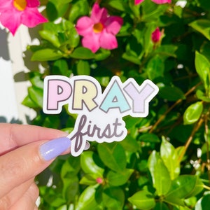 Pray First sticker