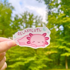 Relaxolotl waterproof sticker