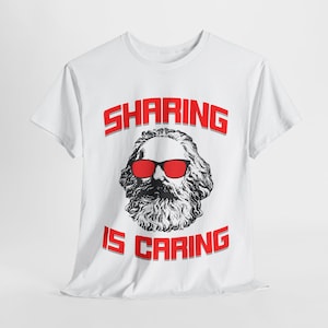 Sharing Is Caring - Karl Marx Silhouette, Socialist, Marxist, Democratic Socialism, Leftist T-Shirt