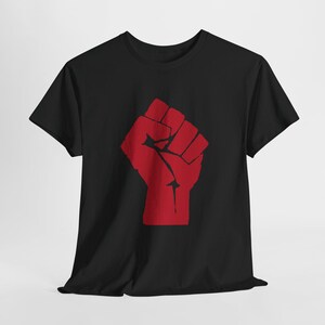 Red Raised Fist - Punk, Radical, Revolution, Leftist, Socialist, Anarchist, Social Justice T-Shirt