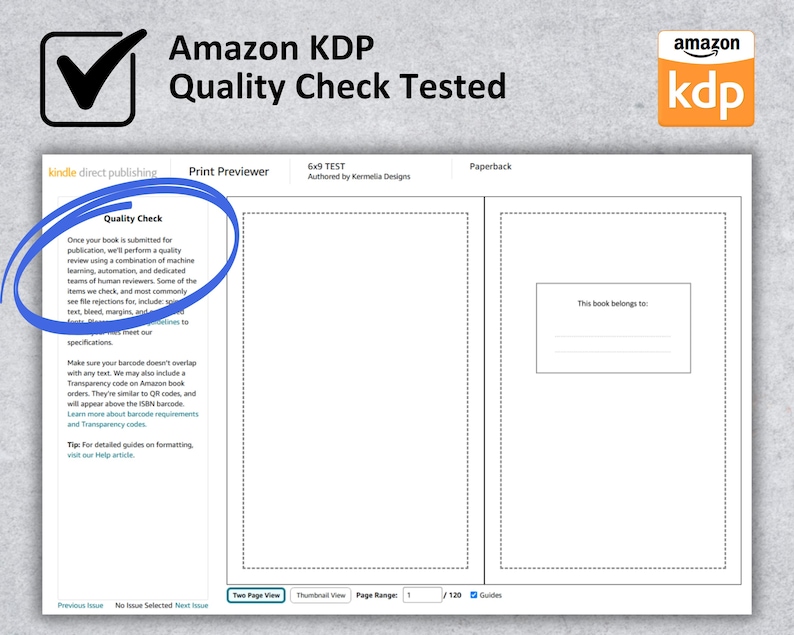 May include: A white tick with a green outline is in the top left corner of the image. The text "Amazon KDP Quality Check Tested" is in black text on a white background. The image shows a print previewer for a 6x9 paperback book. The text "Quality Check" is highlighted in a blue circle. The text "This book belongs to:" is in a grey box on the right side of the image.