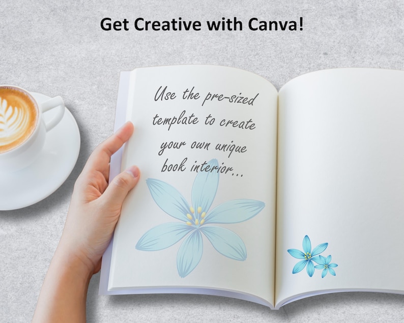May include: An open notebook with a white background and blue flowers. The text "Use the pre-sized template to create your own unique book interior..." is written on the left page.