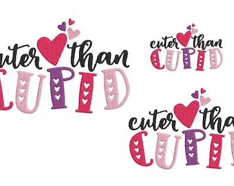 Cuter than Cupid Embroidery Design 3 Sizes . jef, pes, dst , xxx , vp3, hus, exp file formats
