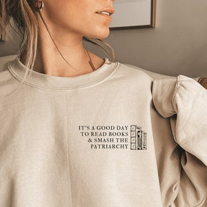 Bookish Sweatshirt Smash the Patriarchy Book Sweatshirt Reading Sweatshirt Books Sweatshirt Literature Sweatshirt Academia Clothing Booktok