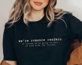 Romance Reader Bookish Shirt Dark Romance Shirt Literary Shirt Romance Book Merch Dark Romance Bookish Merch Smut Books Literature Shirt
