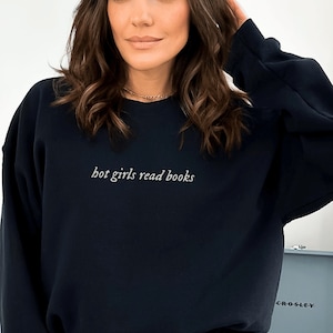 Hot Girls Read Books Sweatshirt Reading Sweatshirt Bookish Sweatshirt Book Sweatshirt Book Lover Sweatshirt Book Merch Literary Sweatshirt