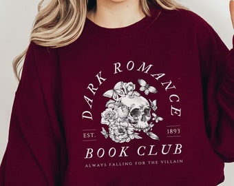 Dark Romance Book Club Sweatshirt Romance Reader Bookish Sweatshirt Dark Romance Merch Book Lover Sweatshirt Book Club Reading Sweatshirt