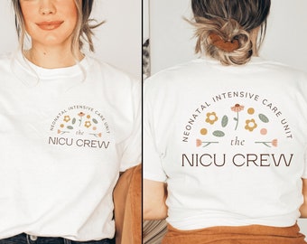 NICU Crew Shirt Neonatal Intensive Care Unit Shirt Nicu Nurse Shirt NICU Nurse Gift Nicu Shirt Nurse Appreciation Gift NICU Nurse Tshirt