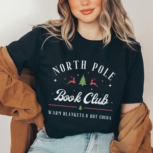 North Pole Book Club Shirt Bookish Shirt Christmas Shirt Reading Shirt Book Club Gifts Holiday Shirt Book Merch Bookish Gifts Booktok Merch