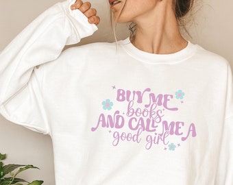 Buy Me Books Crewneck Romance Reader Bookish Sweatshirt STFUATTDLAGG Dark Romance Book Sweatshirt Smut Books Book Merch Booktok Merch