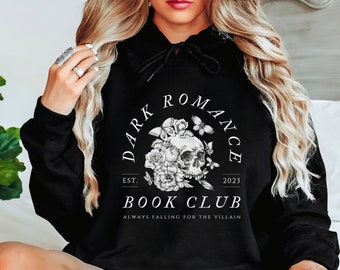 Dark Romance Book Club Hoodie Reading Sweatshirt Dark Romance Merch Bookish Sweatshirt Romance Book Sweatshirt Romance Reader Booktok Merch