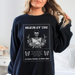 Death by TBR Sweatshirt Bookish Sweatshirt Book Sweatshirt Reading Sweatshirt Book Lover Sweatshirt Book Club Gifts Book Merch Bookish Merch