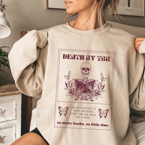 Death by TBR Sweatshirt Bookish Sweatshirt Book Lover Sweatshirt Book Sweatshirt Reading Sweatshirt Book Club Gifts Book Merch Booktok Merch