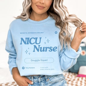Nicu Nurse Sweatshirt NICU Sweatshirt Neonatal Intensive Care Unit Nurse Appreciation Gift NICU Nurse Gift NICU Nurse Nurse Sweatshirt