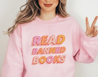 Read Banned Books Sweatshirt Bookish Sweatshirt Reading Sweatshirt Book Club Gifts Librarian Sweatshirt Bookish Gifts Book Lovers Gift