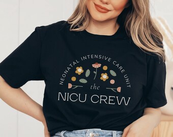 NICU Crew Shirt Nicu Nurse Shirt NICU Nurse Gift Neonatal Intensive Care Unit Shirt Nicu Shirt Nurse Appreciation Gift NICU Nurse Gifts