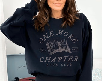 One More Chapter Book Club Sweatshirt Reading Sweatshirt Book Sweatshirt Book Lover Sweatshirt Bookish Sweatshirt Literary Sweatshirt