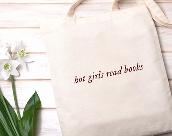 Hot Girls Read Books Bookish Tote Bag Reading Tote Bag Book Club Tote Bag Library Bag Book Tote Literary Tote Bag Bookish Merch Book Merch