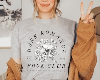 Dark Romance Book Club Shirt Romance Reader Bookish Shirt Booktok Merch Enemies to Lovers Literary Shirt Book Club Book Merch Library Shirt