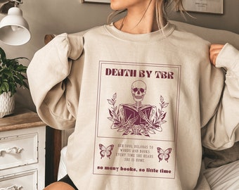 Death by TBR Sweatshirt Bookish Sweatshirt Book Lover Sweatshirt Book Sweatshirt Reading Sweatshirt Book Club Gifts Book Merch Booktok Merch