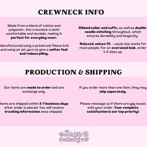 May include: A pink and white graphic with the text "CREWNECK INFO" and "PRODUCTION & SHIPPING". The text describes the details of a crewneck sweater, including the materials, fit, and shipping information.