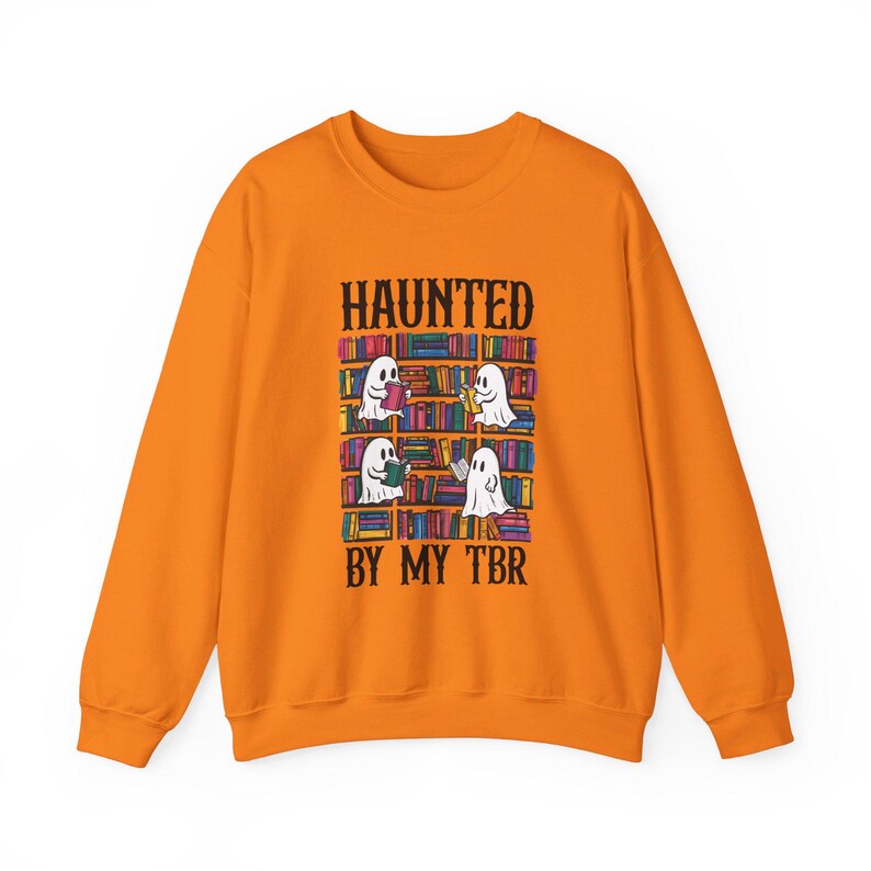 Haunted By My TBR Bookish Sweatshirt Spooky Readers Sweatshirt Book Sweatshirt Spooky Books Merch Halloween Crewneck Bookish Crewneck Safety Orange
