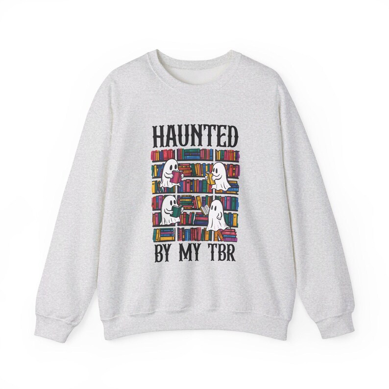 Haunted By My TBR Bookish Sweatshirt Spooky Readers Sweatshirt Book Sweatshirt Spooky Books Merch Halloween Crewneck Bookish Crewneck Ash