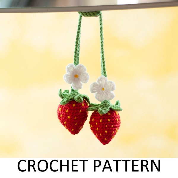 Rear View Mirror Charm Strawberry Flower Crochet Pattern PDF Amigurumi Car Hanging Plant Crochet Interior Accessory. Cute Car Gift For Teens