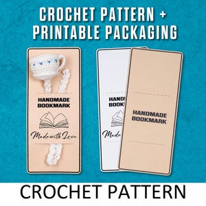 May include: Crochet pattern and printable packaging for a handmade teacup bookmark. The pattern includes instructions for crocheting a teacup with a blue and white design. The packaging includes a printable tag that says "Handmade Bookmark" and "Made with Love".