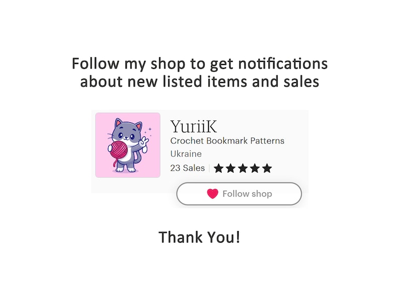 May include: A pink shop banner with a cartoon cat holding a ball of yarn. The banner says "YuriiK Crochet Bookmark Patterns", "Ukraine", "23 Sales", and has a five-star rating. A button says "Follow shop".