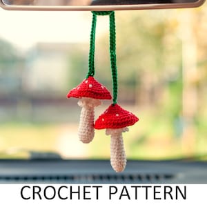 Mushroom Crochet Pattern. Fly Agaric Crochet Car Hanger. Crochet Car Hanging Accessories. Car Rear View Mirror Charm Ornaments