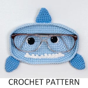 Shark Crochet Glasses Holder Pattern. Animal Crochet Eye Glass Holder. Case For Eyeglasses. Crochet Hook Holder. Crochet Sunglasses Holder