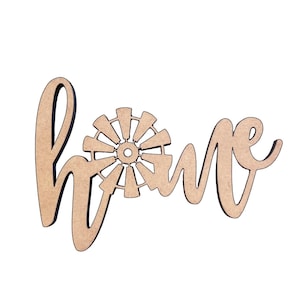 May include: Wooden cutout of the word "home" in a cursive font. The letter "o" is replaced with a windmill design. The cutout is made of light brown wood with a dark brown outline.
