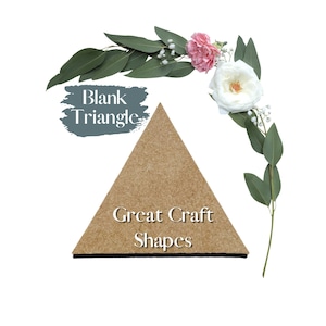 May include: A brown triangle craft shape with the text "Blank Triangle" and "Great Craft Shapes" printed on it. The triangle is surrounded by a garland of green leaves and pink and white flowers.