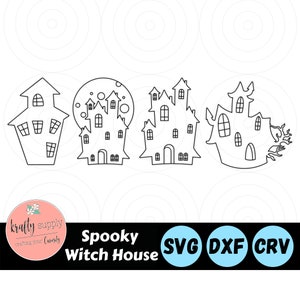 May include: Four black and white line art illustrations of spooky witch houses. The houses are in different styles, including a traditional witch's cottage, a haunted mansion, and a spooky castle. The text "Spooky Witch House SVG DXF CRV" is at the bottom of the image.