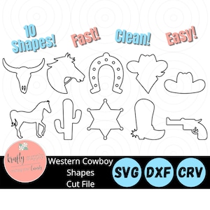 May include: A set of 10 Western Cowboy themed SVG, DXF, and CRV cut files. The files include a cowboy hat, a horseshoe, a cactus, a boot, a gun, a star, a horse, and a skull. The text "10 Shapes! Fast! Clean! Easy!" is at the top of the image.