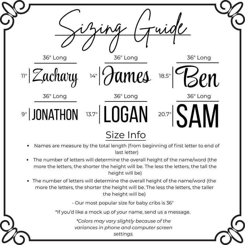May include: A black and white sizing guide chart featuring the text Sizing Guide and Size Info. It displays examples of names like Zachary, James, Ben, Jonathon, Logan, and Sam, each listed as 36 inches long with varying heights from 9 to 20.7 inches.