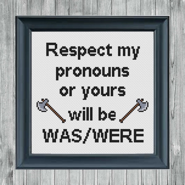 Respect my pronouns Cross Stitch Pattern | Meme Cross Stitch Pattern | Subversive Cross Stitch Pattern PDF Digital Download