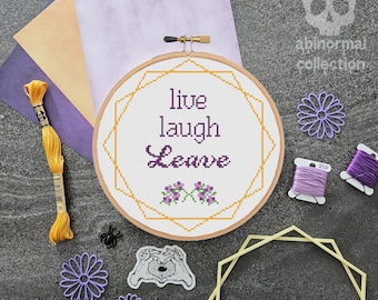 Live Laugh Leave Cross Stitch Pattern | Subversive Cross Stitch Pattern | Housewarming Cross Stitch Pattern Instant PDF Download