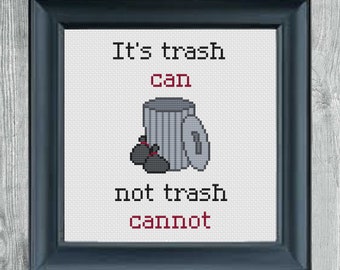 It's trash can, not trash cannot Cross Stitch Pattern | Trash Inspirational Cross Stitch Pattern | Home Cross Stitch Pattern PDF Download