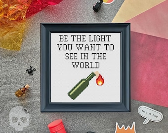 Be the light you want to see in the world molotov cocktail Cross Stitch Pattern | Subversive Embroidery Needlework Design (PDF Download)